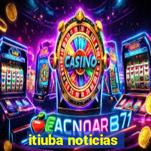 itiuba noticias